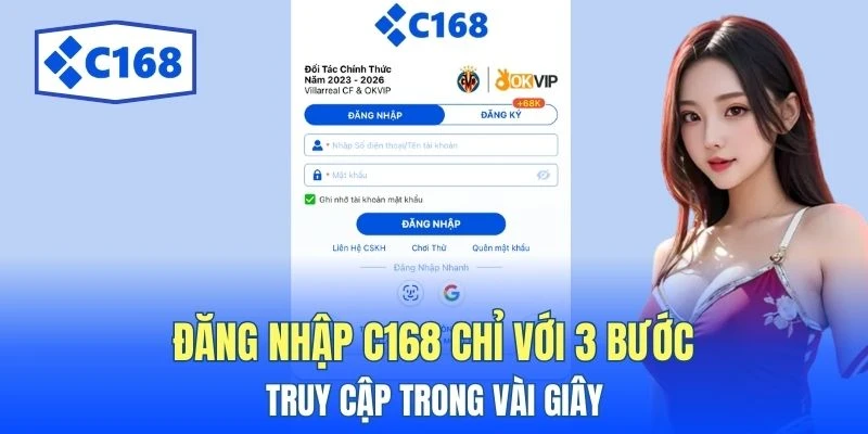 Đăng Nhập C168 Chỉ Với 3 Bước - Truy Cập Trong Vài Giây 1 dang nhap c168